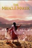 Miracle Maker (The)
