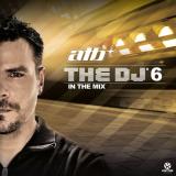 ATB - The DJ™6 - In The Mix